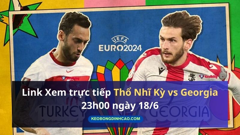 tho-nhi-ky-vs-georgia-kbdc